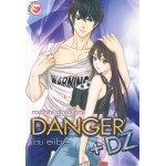 Danger + DZ ทวงรักร้าย ผู้ชายอันตราย